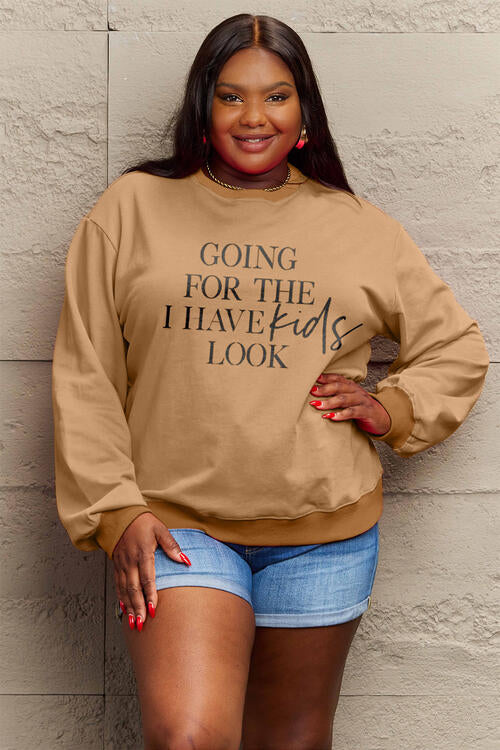 GOING FOR THE I HAVE KIDS LOOK Sweatshirt